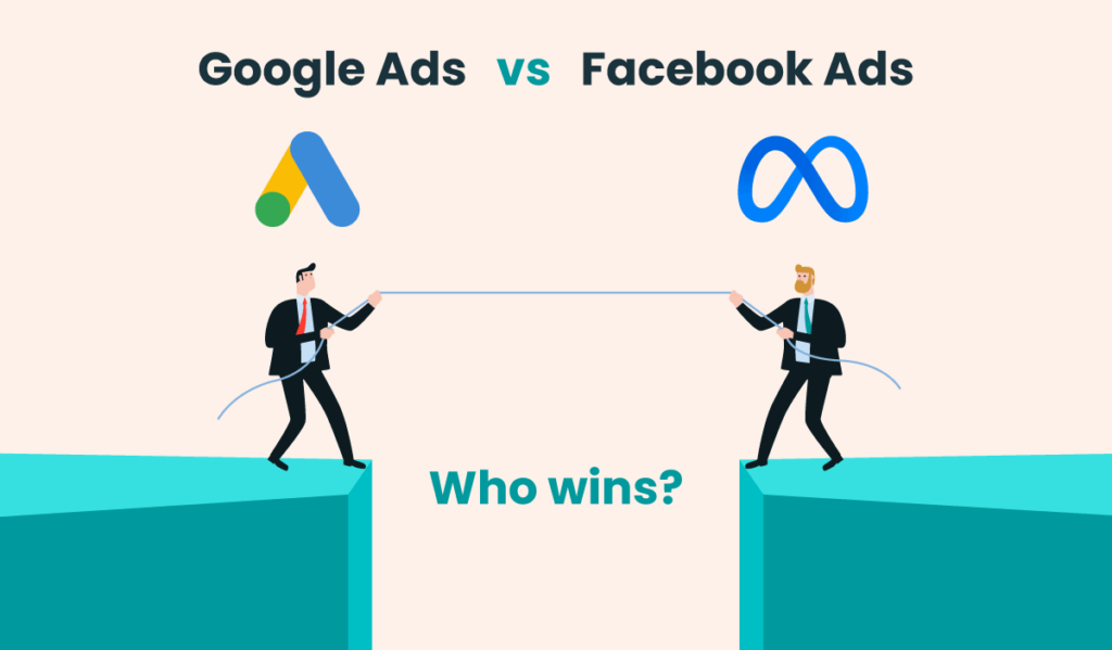 Illustration comparing Google Ads and Facebook Ads. The title reads “Google Ads vs Facebook Ads.” On the left, the Google Ads logo appears above a businessman standing on the edge of a platform. On the right, the Meta logo appears above another businessman standing on a separate platform. The two figures are engaged in a tug-of-war across a gap between the platforms, symbolizing competition between the advertising platforms. At the bottom center, the text asks, “Who wins?” against a light background with teal-colored platforms.